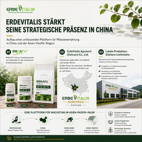 Corporate announcement infographic illustrating ErdeVitalis’ strategic expansion in China and the Asia-Pacific region. The poster highlights three key initiatives: the integration of BOKAFU® as a consumer gardening brand in China, the establishment of ErdeVitalis Agrotech (Sichuan) Co., Ltd. in partnership with Golden Raven, and the acquisition of a fertilizer processing facility in Dazhou, Sichuan. The design features BOKAFU product packaging, a China location map, a manufacturing facility image, and a regional growth platform connecting Germany, China, Hong Kong, and the Asia-Pacific market.
