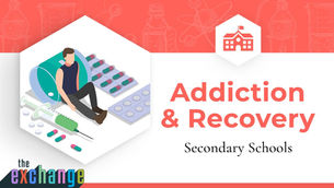 3. Secondary School Education - Addiction and Recovery