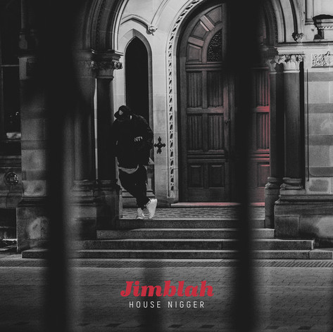 Jimblah - House Nigger