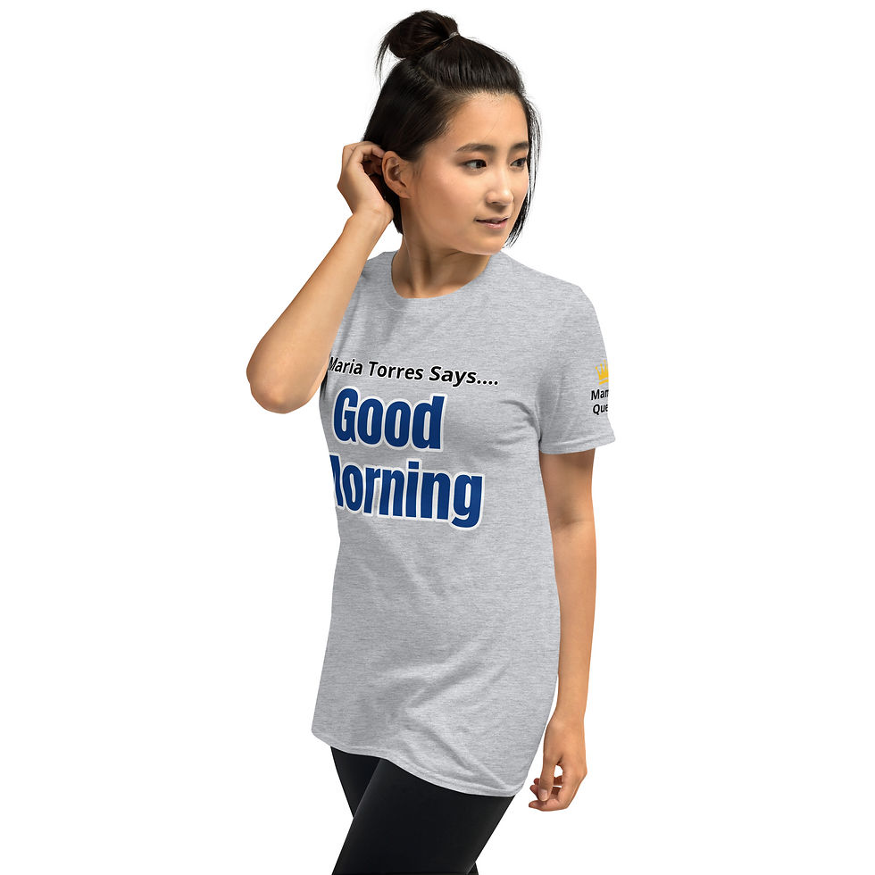 Thumbnail: Maria Torres Says Good Morning Short-Sleeve Unisex T-Shirt