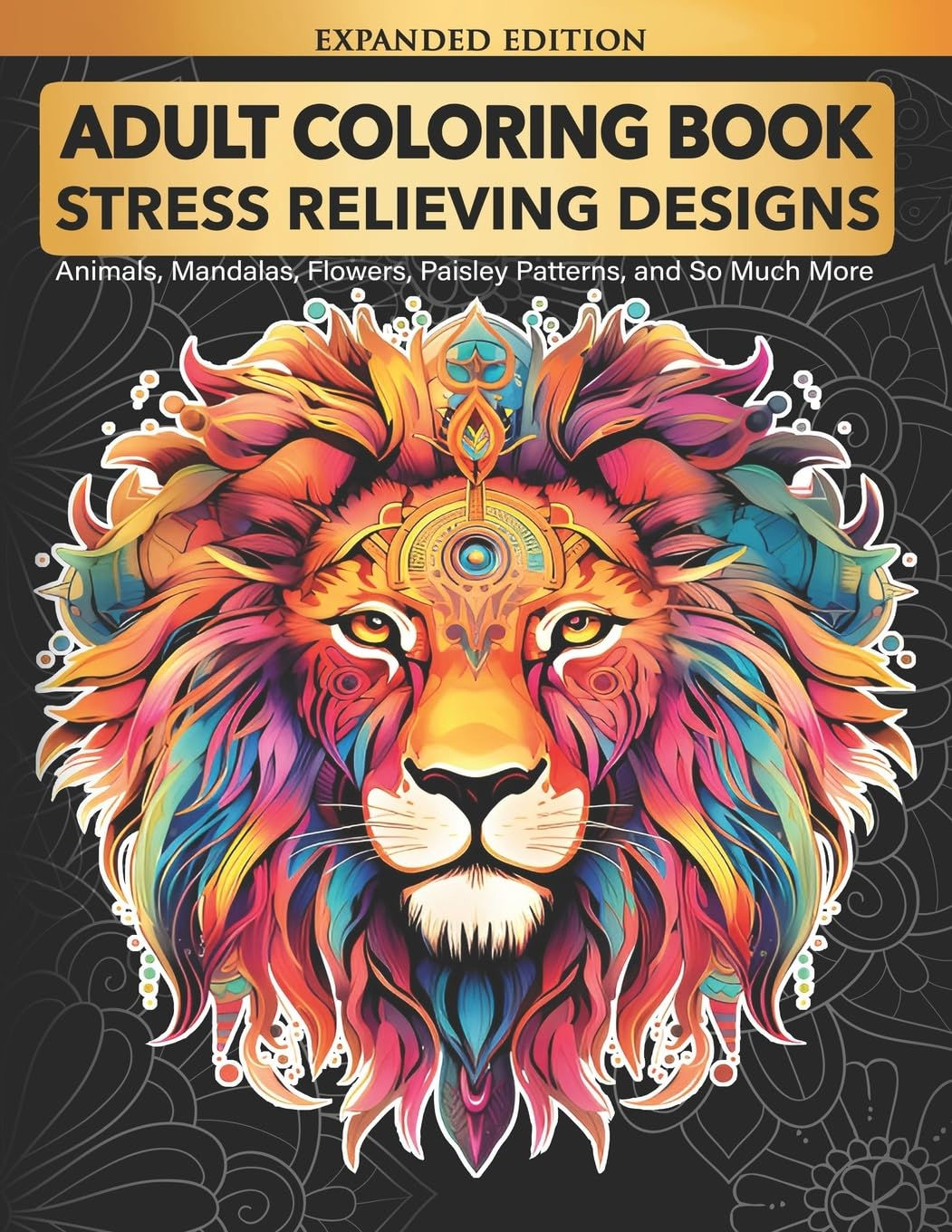 Adult Coloring Book : Stress Relieving Designs Animals, Mandalas, Flowers, Pais