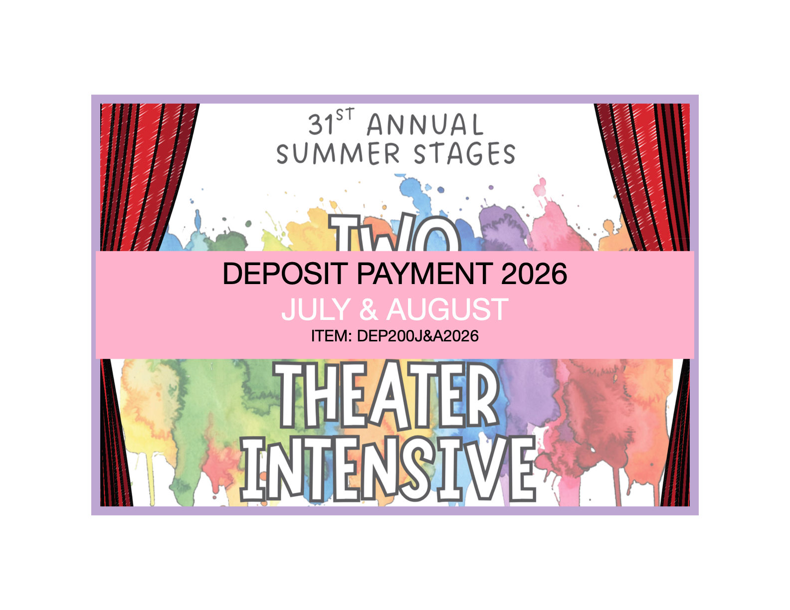 JULY & AUGUST - DEPOSIT PAYMENT