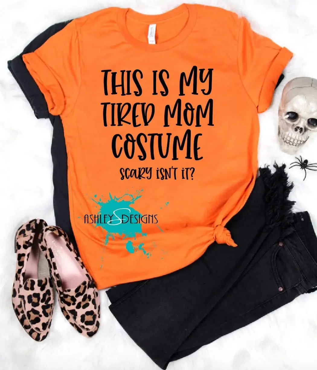 This Is My Tired Mom Costume Scary Isn't It Shirt