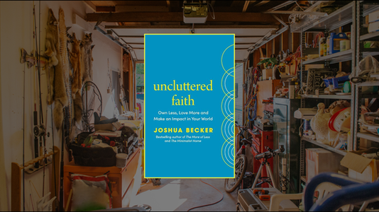 Uncluttered Faith book cover over a cluttered storage unit.