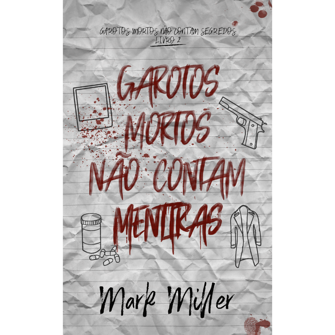 Garotos Mortos Não Contam Mentiras (Garotos Mortos Livro 2)
