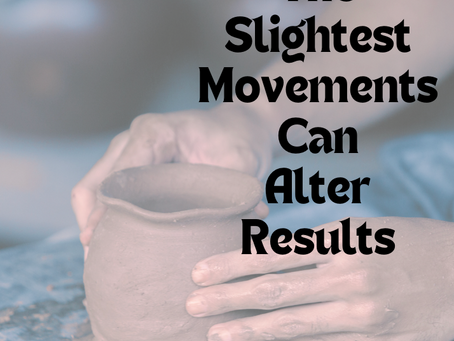 The Slightest Movements Can Alter Results