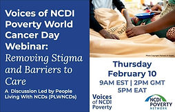 Voices of NCDI Poverty World Cancer Day Webinar: Removing Stigma and Barriers to Care