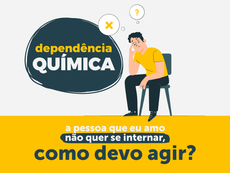 A pessoa que eu amo não quer se internar: como devo agir? Co dependencia e Terapia Familiar