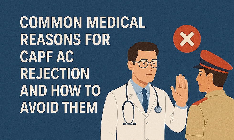 Medical Reasons for CAPF AC Rejection and How to Avoid Them