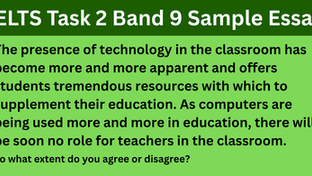 The Presence of Technology in The Classroom Has Become More And More Apparent - IELTS Sample Essay
