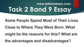 Some People Spend Most of Their Lives Close to Where They Were Born - Task 2 Band 9 Essay Sample