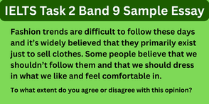 Fashion Trends Are Difficult to Follow These Days - IELTS Task 2 Band 9 Model Essays