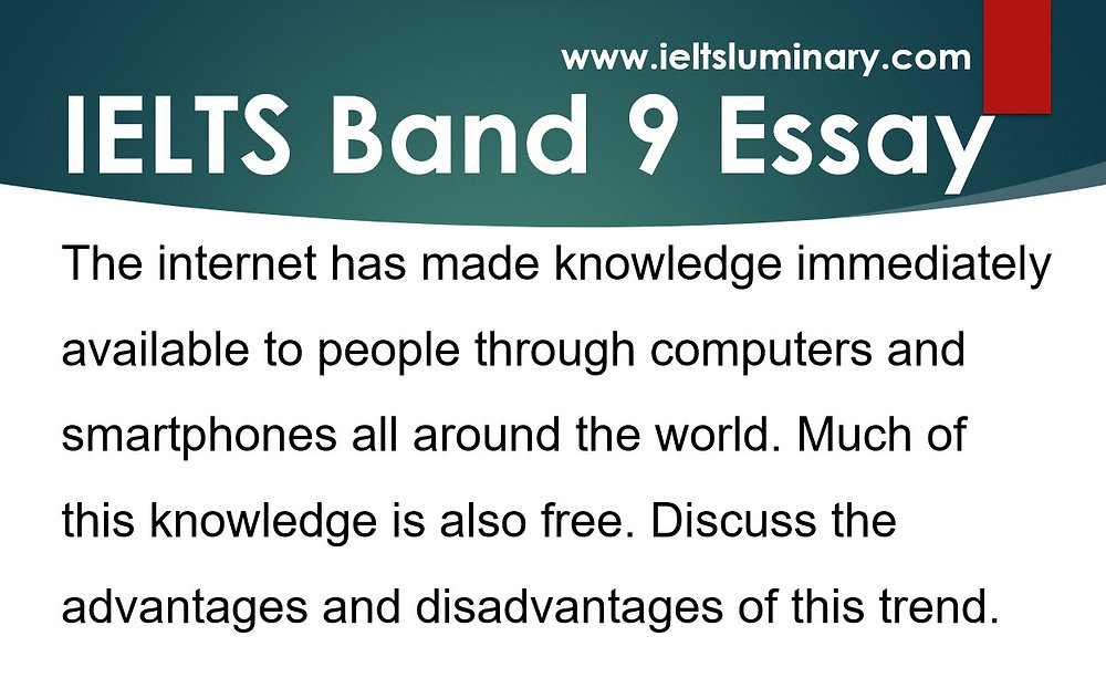 Internet has made knowledge immediately available-Task 2 Essay Band 9