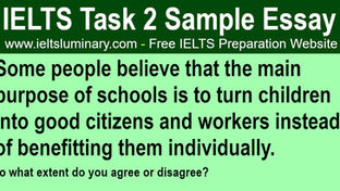 Main Purpose of Schools Is to Turn Children into Good Citizens and Workers - IELTS Task 2 Band 9 Sample Essay