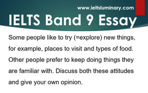 Some People Like to Try New Things, for Example, Places to Visit - IELTS Task 2 Band 9 Sample Essay