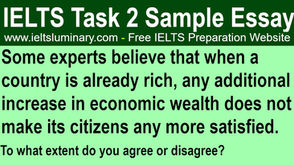 Additional Increase In Economic Wealth Does Not Make Its Citizens Any More Satisfied - IELTS Essay