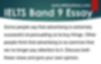 Task 2 Essay Band 9 Sample Answer - Some people say that advertising is extremely successful at persuading us to buy things. Other people think that advertising is so common that we no longer pay attention to it. 