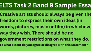 Creative Artists Should Always Be Given the Freedom to Express Their Own Ideas - IELTS Task 2 Essay Question