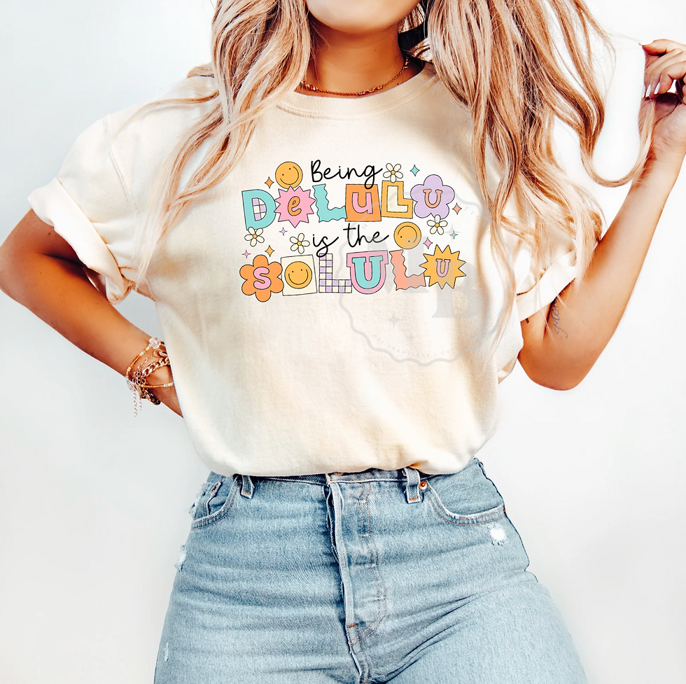 Being Delulu DTF Transfer