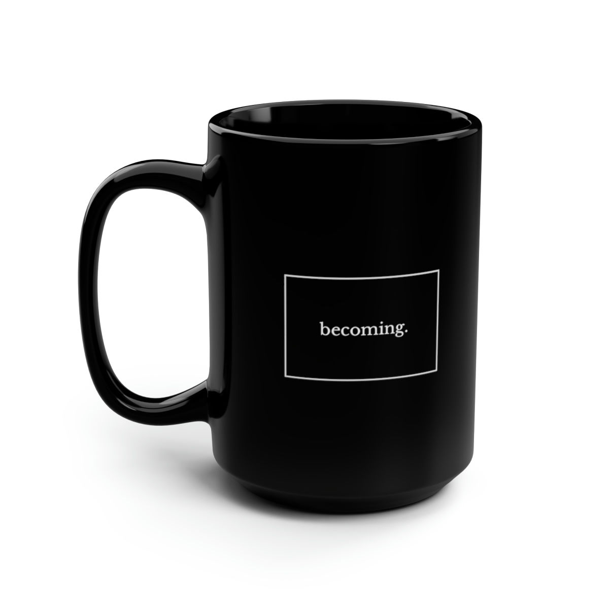 becoming. Mug