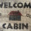 Thumbnail: Vintage Painted ‘Welcome to the Cabin’ Wooden Sign