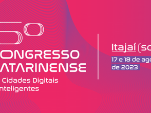 O 6º Congresso Catarinense: Soluções Inovadoras para Cidades Digitais e Inteligente ocorre em Itajaí