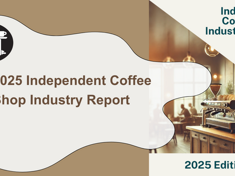 The 2025 Independent Coffee Shop Industry Report