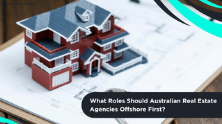 What Roles Should Australian Real Estate Agencies Offshore First?