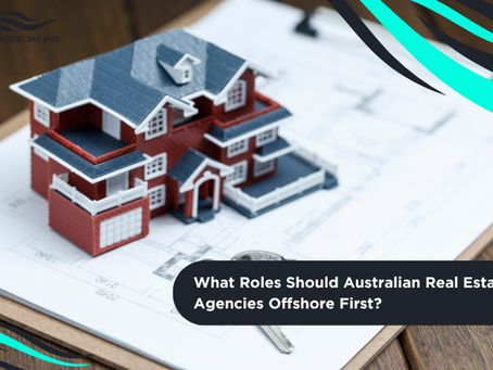What Roles Should Australian Real Estate Agencies Offshore First?