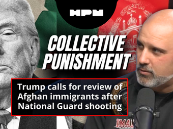 Trump's Immigration Policy Runs on Collective Punishment