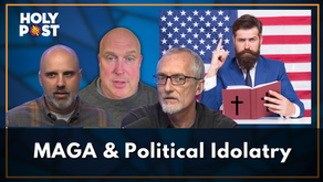 MAGA & Political Idolatry