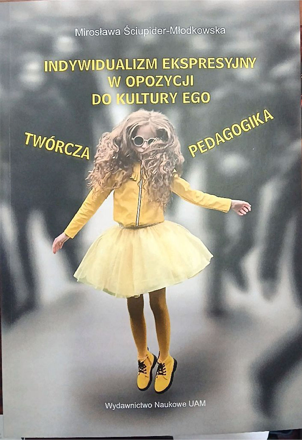 Indywidualizm ekspresyjny w opozycji do kultury Ego. M. Ściupider-Młodkowska
