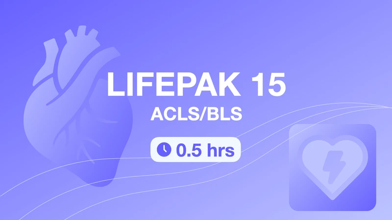 LIFEPAK 15 Course covering ECG monitoring, pacing, cardioversion, and defibrillation.