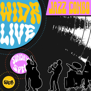 WIDR Live! Jazz Combo. Sundays at 5PM