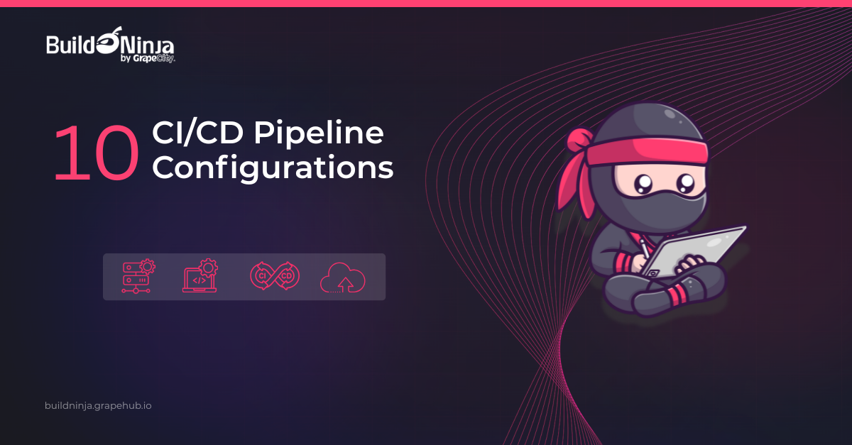 10 CI/CD Build Configurations You Can Copy and Run Today