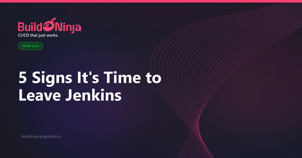 5 Signs It's Time to Leave Jenkins