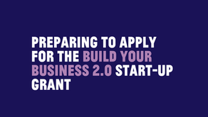 Preparing to apply for the Build Your Business 2.0 start-up grant