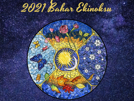 BİR YILLIK KADER: 2021 BAHAR EKİNOKSU