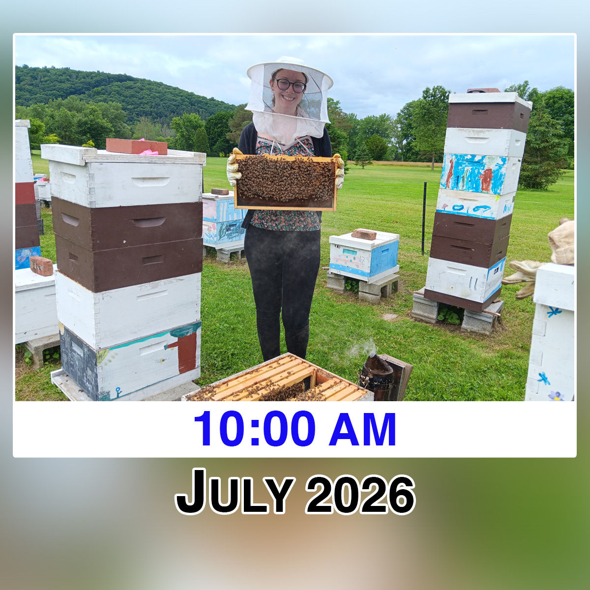 July (10:00 AM) 2026 Beekeeping Experience