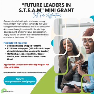 Geotechture launches first grant program: Will provide resources and mentorship for next generation of women leaders.