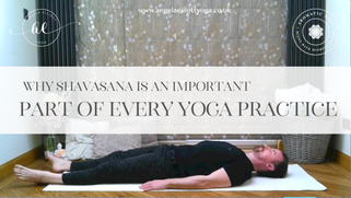 Why Shavasana is an important part of every yoga practice.