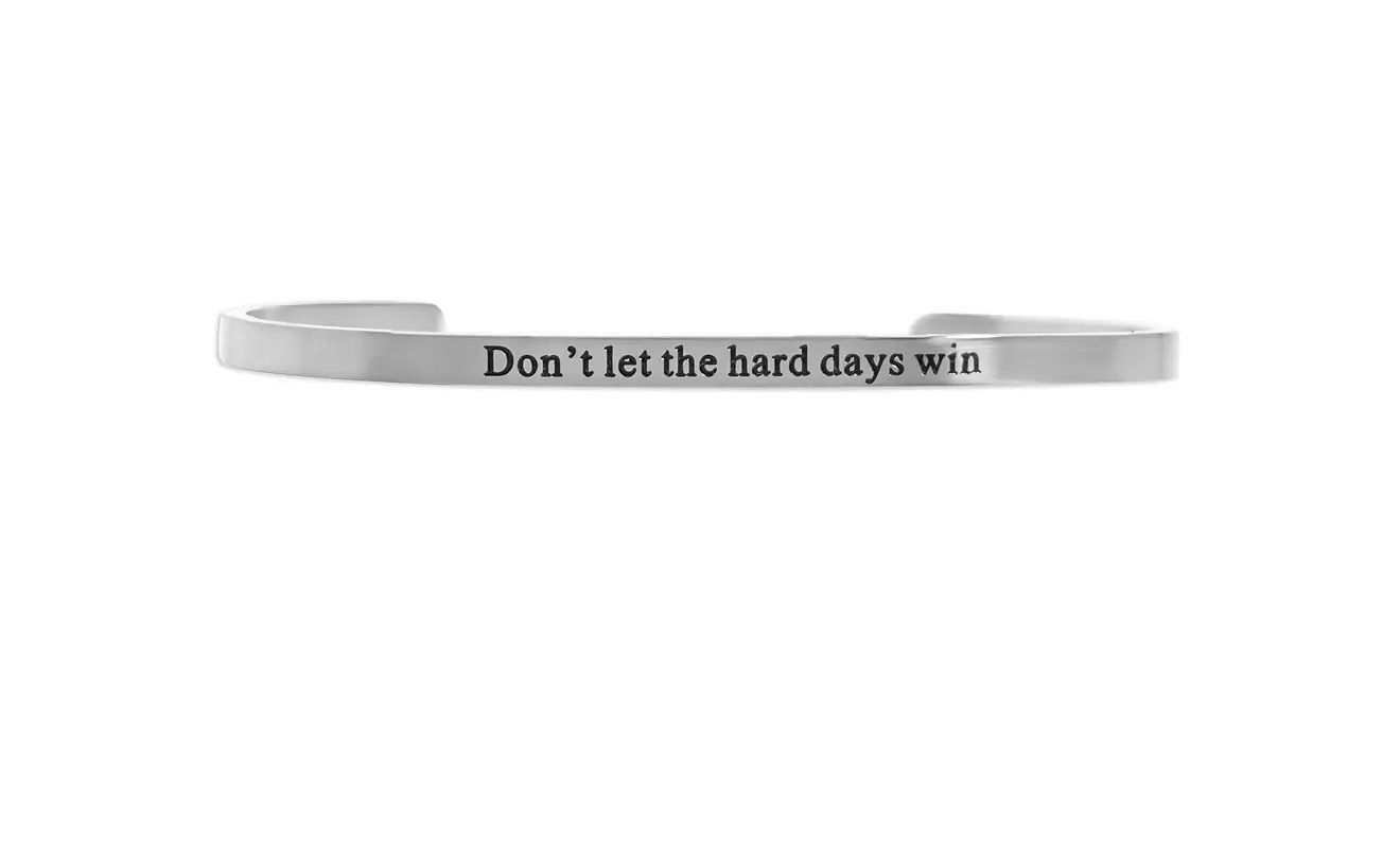 Bracelet- Don't let the hard days win