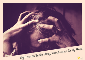 Nightmares In My Sleep, Tribulations In My Head