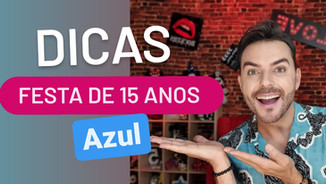 DICAS DE FESTA DE 15 ANOS AZUL