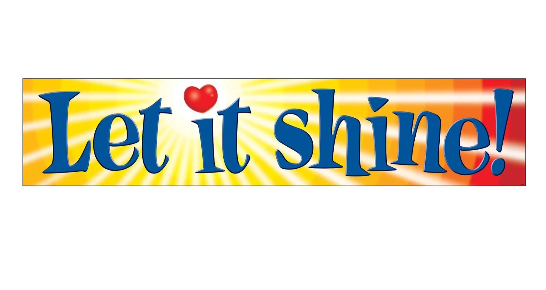 Let it shine! Banner – 5 Feet