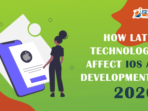 HOW LATEST TECHNOLOGIES AFFECT IOS APP DEVELOPMENT IN 2020?