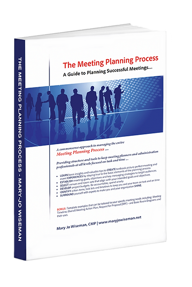 The Meeting Planning Process: A Guide to Planning Successful Meetings by Mary Jo Wiseman, CMP