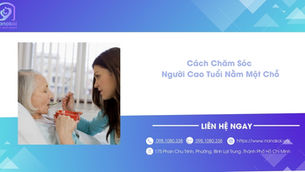 Cách Chăm Sóc Người Cao Tuổi Nằm Một Chỗ