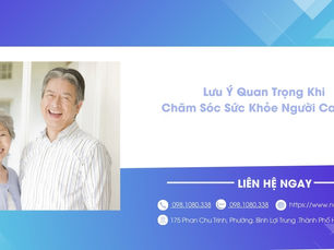 5+ Lưu Ý Quan Trọng Khi Chăm Sóc Sức Khỏe Người Cao Tuổi