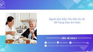 Người Già Gầy Yếu Nên Ăn Gì Để Tăng Cân An Toàn và Khoa Học?